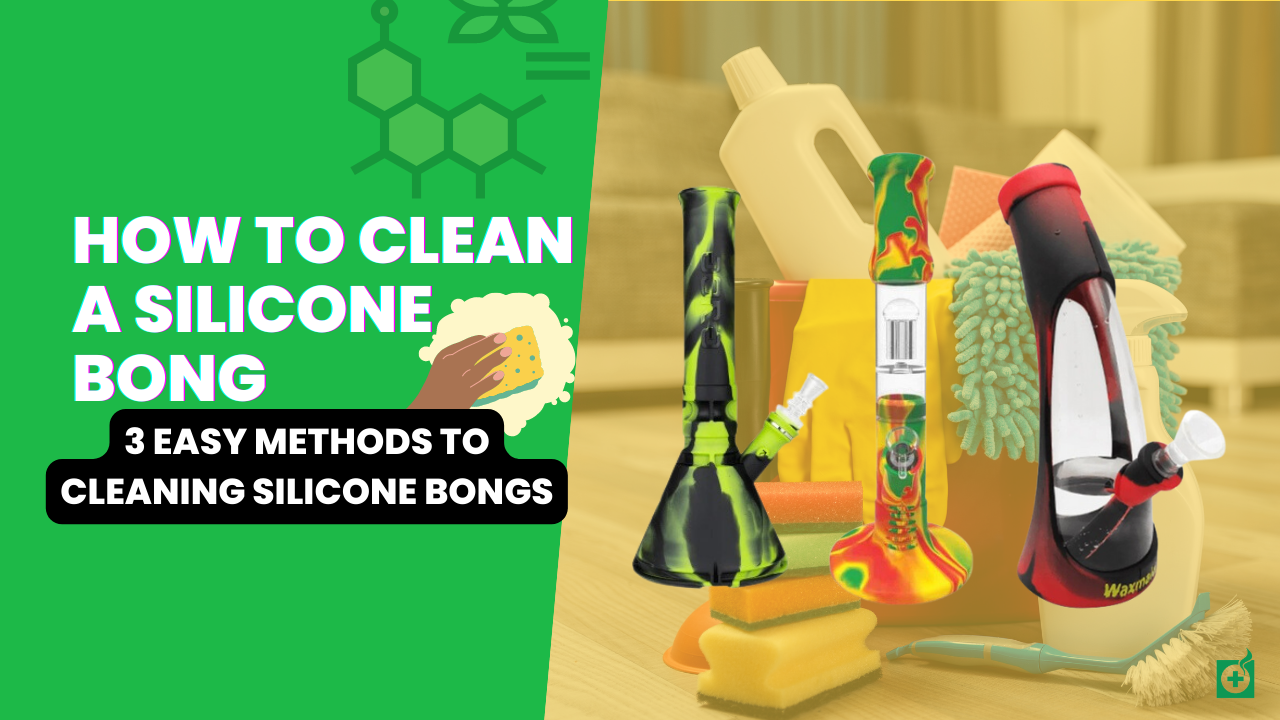 How To Clean A Silicone Bong: 3 Easy Methods To Cleaning Silicone Bongs