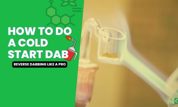 How To Do A Cold Start Dab (Reverse Dabbing Like A Pro)